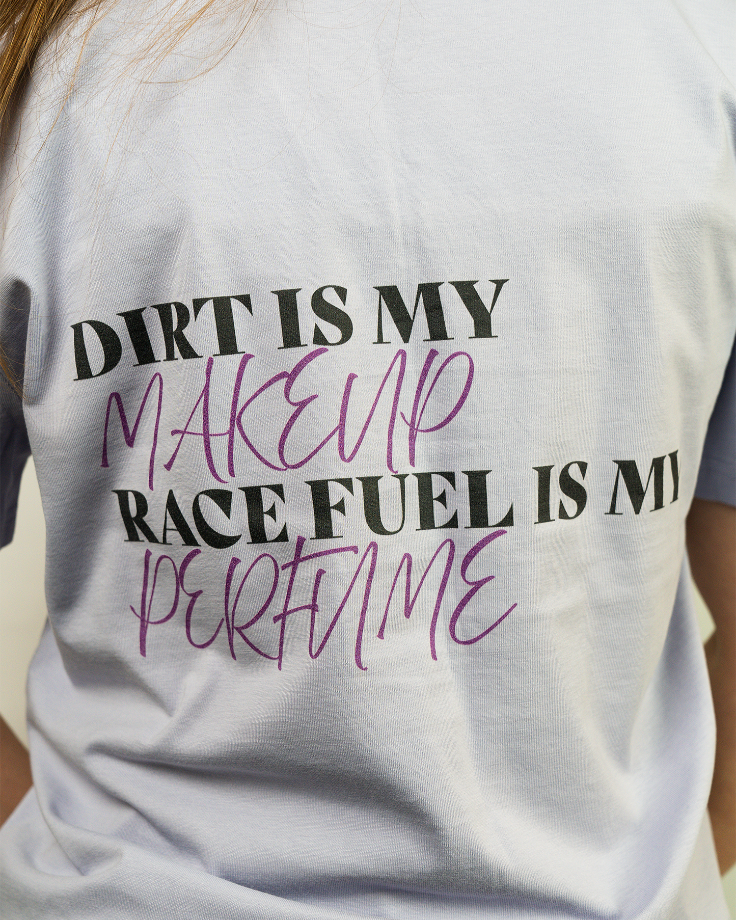 Unisex T-Shirt "Dirt is my Makeup"