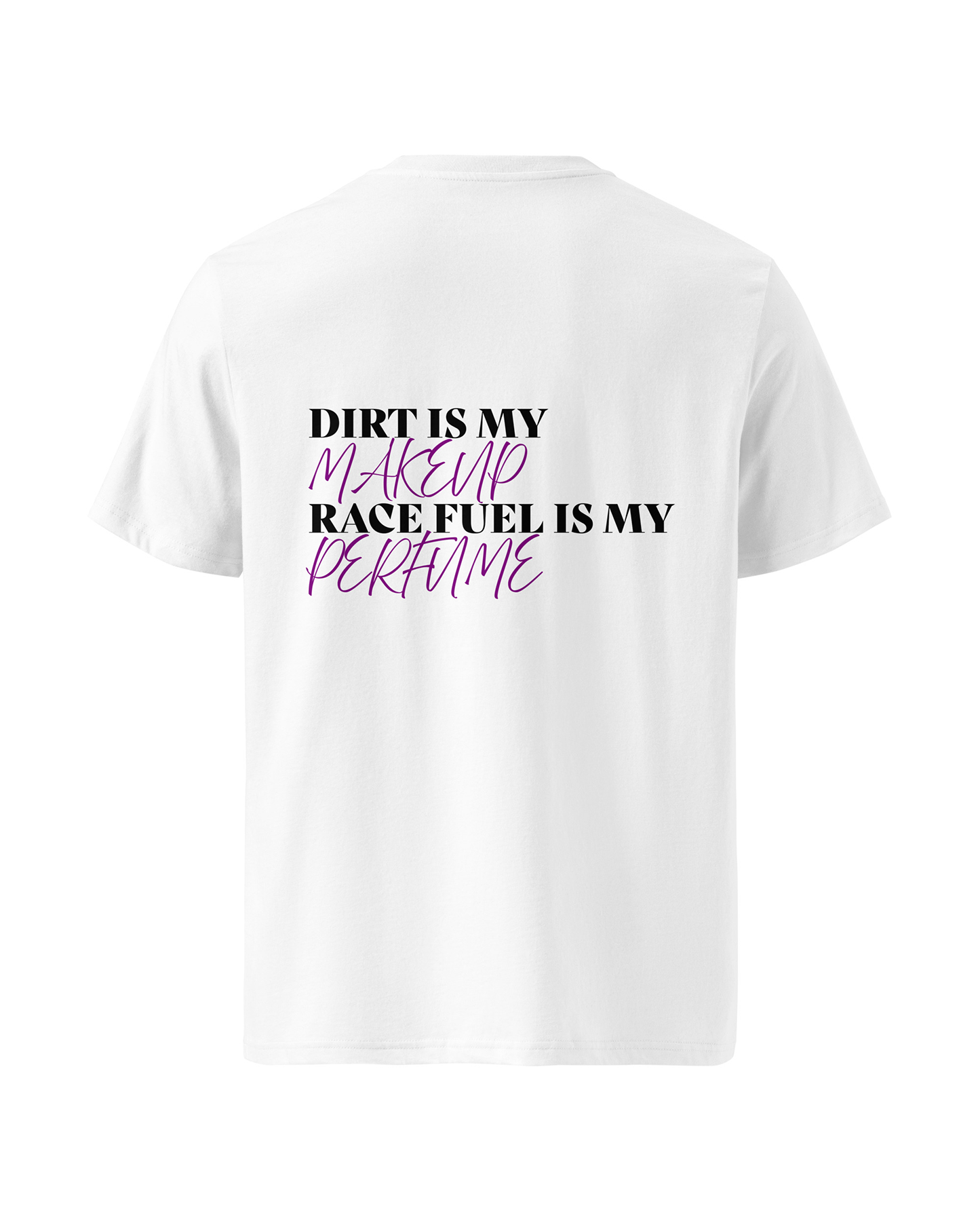 Unisex T-Shirt "Dirt is my Makeup"